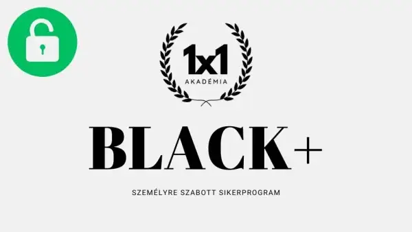 BLACK+ személyre szabott sikerprogram és technikai kivitelező csomag 001